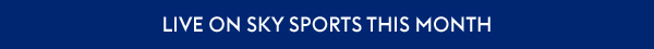 Live on Sky Sports this month