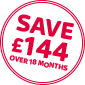Save £144 over 18 months